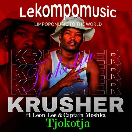 Tjokotja – Krusher Ft Leon lee & Captain Moshka@Lekompomusic.com