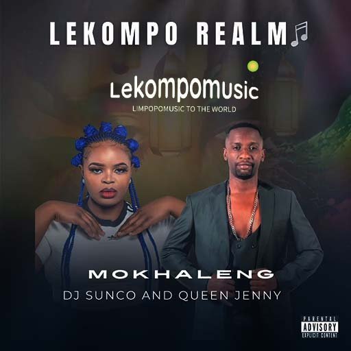 Mokhaleng - Dj Sunco and Queen Jenny SA@Lekompomusic.com