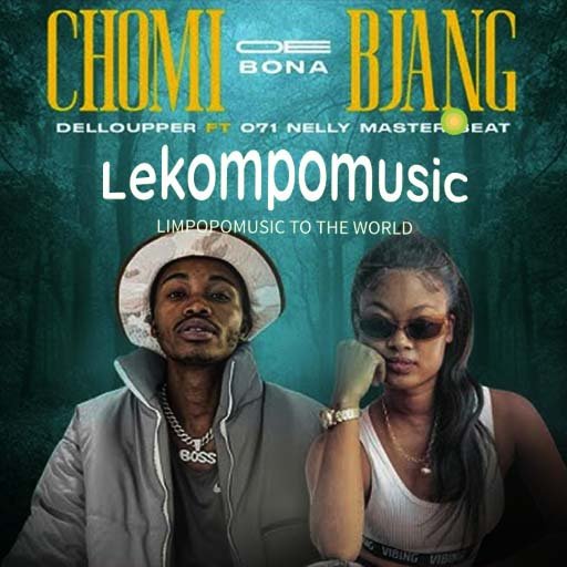 Chomi Oe Bone Bjang - Delloupper Feat 071 Nelly The Master Beat@Lekompomusic.com