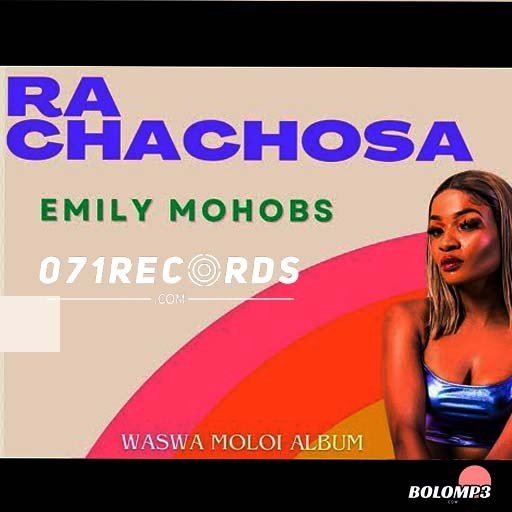 Ra Chachosa - Emily Mohobs Feat DJ Teepee SA@Lekompomusic.com