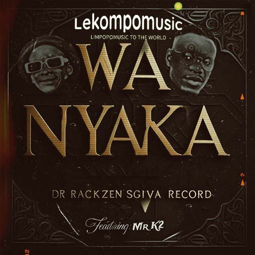 Wa Nyaka - Dr Rackzen feat Sgiva Records@Lekompomusic.com