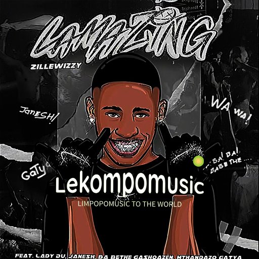 LamaZing (Asambe) - Zillewizzy feat Lady Du,Janesh,Ba bethe Gashoazen & Mthandazo Gatya@Lekompomusic.com