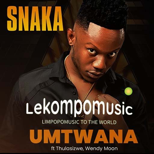 Umtwana - Snaka ft Thulasizwe & Wendy Moon@Lekompomusic.com