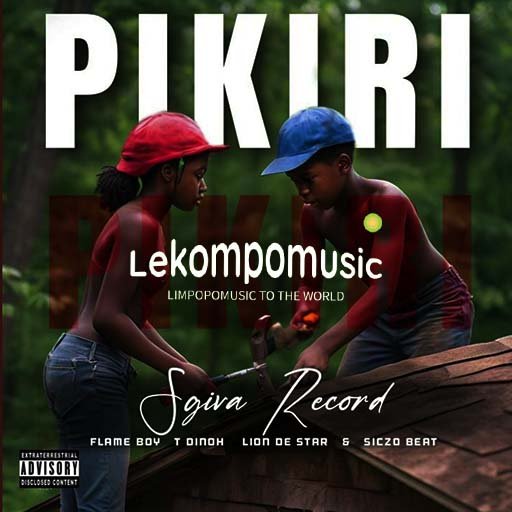 Pikiri - Sgiva Record Ft Flame Boy,T Dinoh & Lion De Star@Lekompomusic.com