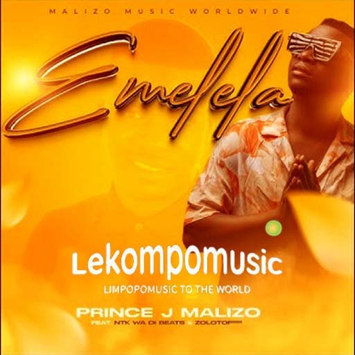 Emelela - Prince J Malizo feat Ntk Wadi Beats & Zolotoff@Lekompomusic.com