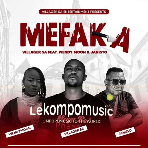 Mefaka - Villager SA feat Wendy Moon & Janisto@Lekompomusic.com