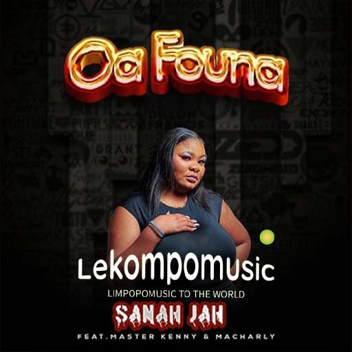 OA FOUNA - SANAH JAH FT MASTER KENNY & MACHARLY@LEKOMPOMUSIC.COM