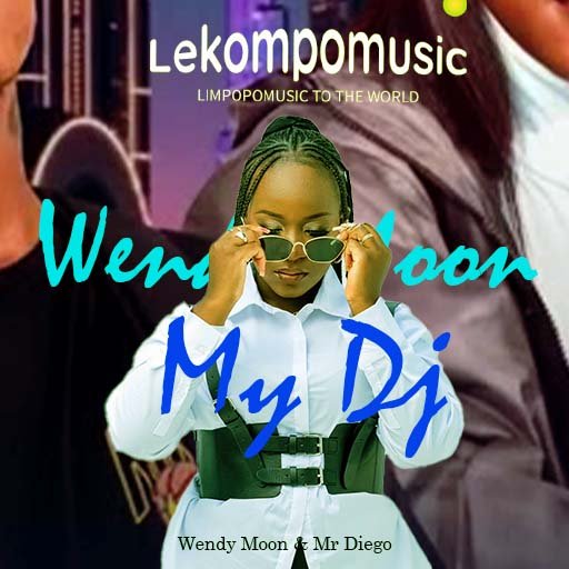 My Dj by Wendy Moon & Mr Diego@Lekompomusic.com