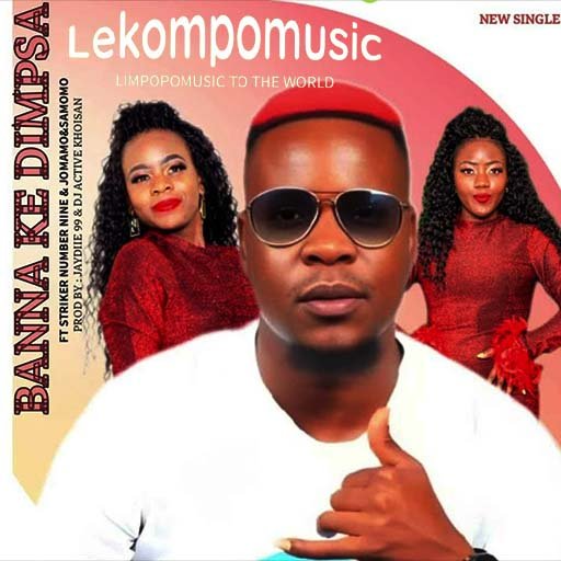 Banna Ke Dimpsa - Jomamo,Samomo & DJ Active Khoisan Ft Striker Number Nine@Lekompomusic.com