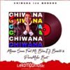 Chiwana Ija Monono - Mkoma Saan Ft Mr B Line,Dj Bennito & Paris Miller Beat@lekompomusic.com