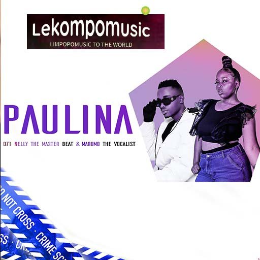 Paulina - Marumo The Vocalist & 071 Nelly The Master Beat@lekompomusic.com