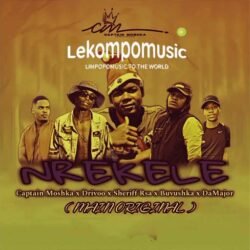 Nrekele - Captain moshka feat Drivoo,Sheriff Rsa,Buvushka & DaMajor@lekompomusic.com