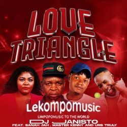 Love Triangle - Dj Janisto Feat Sanah Jah,Master Kenny & Urs Truly@lekompomusic.com