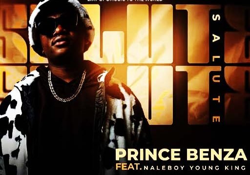 Salute - Prince Benza Feat Naleboy Young King@lekompomusic.com