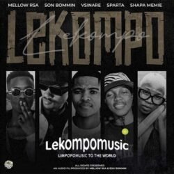 Lekompo - Mellow RSA & Son Bommin Ft Vsinare,Sparta & Shapa Memie@lekompomusic.com