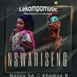 Nswariseng - Nanza SA & Khomza B@lekompomusic.com