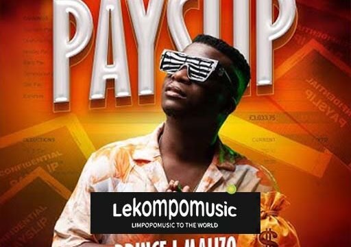 Payslip - Prince J Malizo feat DJ Miner Beats@lekompomusic.com
