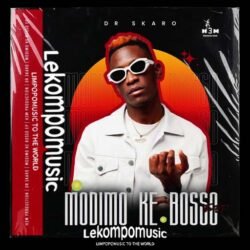 Modimo Ke Bosso (Ep) - Dr Skaro@lekompomusic.com