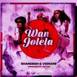 Wanjolela - Shandesh & Vsinare Ft Ice cue@lekompomusic.com