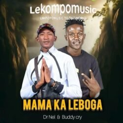 Mama Ka Leboga - Dr Nel & Buddy Cry@lekompomusic.com