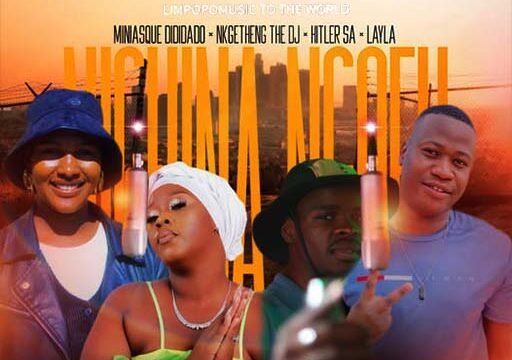 Nichina Ngofu - Nkgetheng the dj & Hitler sa Massive Production Ft Miniasque Dididado@lekompomusic.com