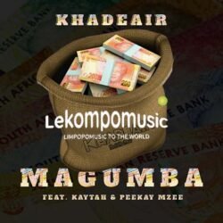 Magumba - Khadeair feat Peekay Mzee & Kaytah@lekompomusic.com