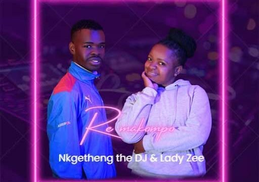 Re Makompo - Nkgetheng The Dj & Lady Zee@lekompomusic.com