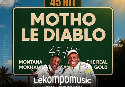 Motho Le Diablo by Montana Mokhalabje Maifala & The Real Gold ft Scotland Family & Double00@lekompomusic.com