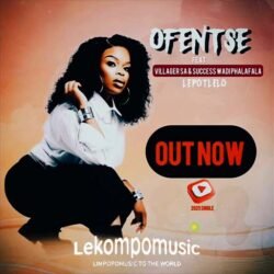 Lepotlelo - Ofentse Feat Villager SA & Success Wadi Phalafala@lekompomusic.com