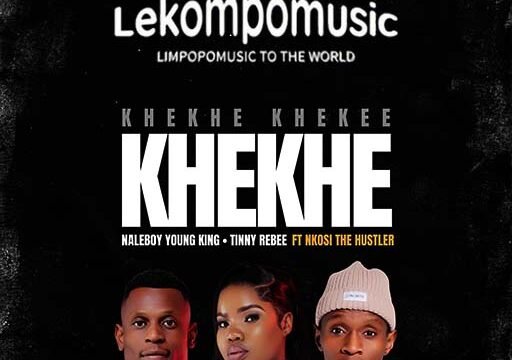 Khekhe - Naleboy Young King feat Nkosi The Hustler SA & Tinny Rebee@lekompomusic.com