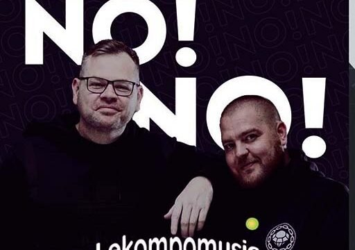 No No - Questo & The Josh Ft Dj Janisto, Kushi Sings, Vocalist Riah & Mkoma Saan@lekompomusic.com