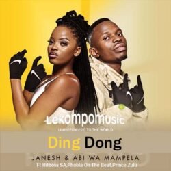 Ding Dong - Abi wa Mampela Ft Hitboss SA,Phobla On The Beat,Prince Zulu & Janesh@lekompomusic.com