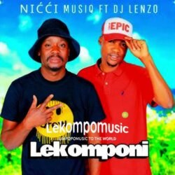 Lekomponi - Nicci Musiq Ft Dj Lenzo@lekompomusic.com