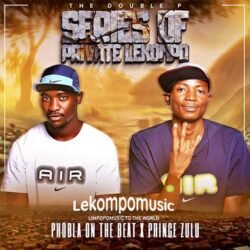 Series of Private Lekompo - Phobla on the beat & Prince Zulu@lekompomusic.com