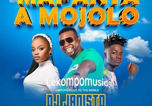 Mapanta A Mojolo - Dj Janisto ft Janesh & Mack Eaze@lekompomusic.com