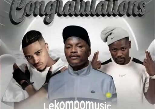 Congratulations - Clement Ft Slidoo Man & ShebeShxt@lekompomusic.com