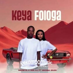 Keya Fologa - Inkreys and Riri AJ feat Mkoma Saan@lekompomusic.com