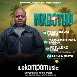 (Mabotho Ep) - Mabotho s@lekompomusic.com