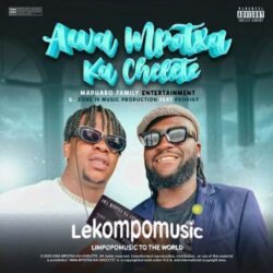 Awa Mpotxa Ka Chelete - Mr Mapharo Ft Ntate Majukuja & Krv Prodigy@lekompomusic.com