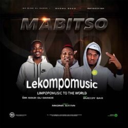 Mabitso - Mr Six21 Dj Dance & Mkoma Saan Ft Buddy Sax@lekompomusic.com