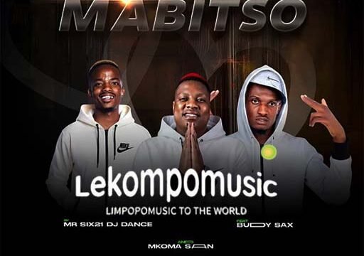 Mabitso - Mr Six21 Dj Dance & Mkoma Saan Ft Buddy Sax@lekompomusic.com
