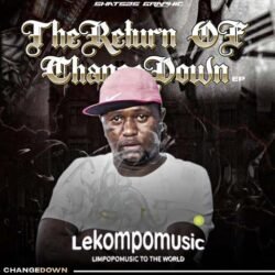 Bomme baka 2.0 - Change down feat Titi kgole, Natiey Lepaka & Ayee ke brazo@lekompomusic.com