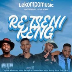 Re tseni keng - Captain Moshka feat Nova Sa Style, Westboy & Tsaka Rsa@lekompomusic.com