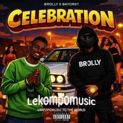 Celebration - Brolly ZA ft Bayor97@lekompomusic.com