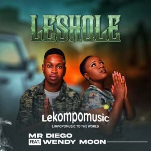 Leshole - Mr Diego Ft Wendy Moon@lekompomusic.com