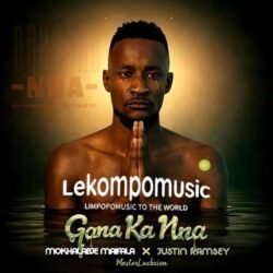 Gana ka nna 45 - Mokhalabje Maifala Ft Justin Ramsey & Master luckxion@lekompomusic.com