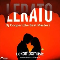 Lerato - Dj Cooper the Beat Master@lekompomusic.com