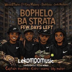 Bophelo ba Strata - Jento Mochacho ft Osama Mchacho FinBalor,Captain Moshka & Cidro@lekompomusic.com