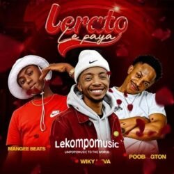 Lerato Le Paya - Mangee Beats Ft wiky nova & poobington@lekompomusic.com