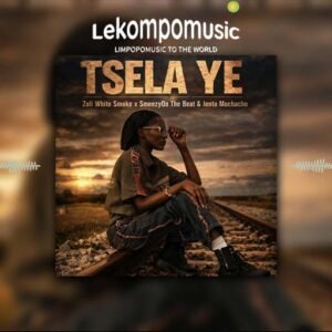 Tsela Ye - Zoli White Smoke & SmeezyOn The Beat feat Jento Mochacho@lekompomusic.com